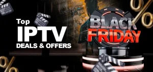 Black Friday IPTV